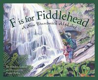 Cover image for F Is for Fiddlehead: A New Brunswick Alphabet