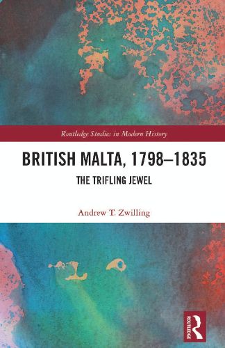 Cover image for British Malta, 1798-1835