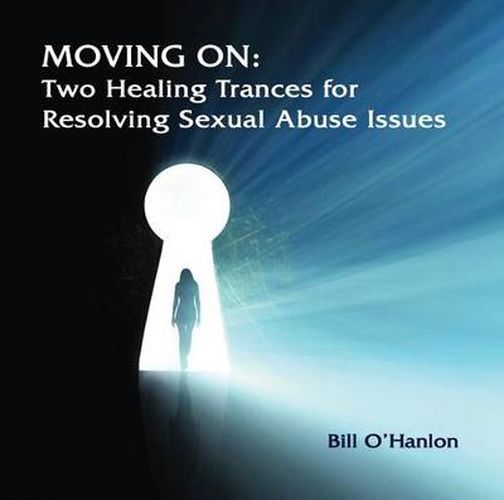 Cover image for Moving On: Two Healing Trances for Resolving Sexual Abuse Issues