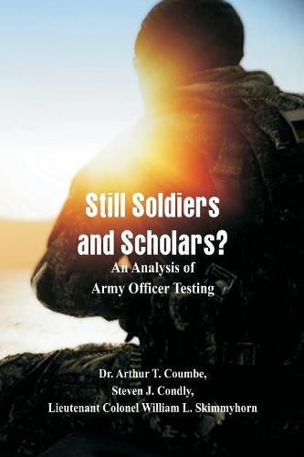 Still Soldiers and Scholars?: An Analysis of Army Officer Testing ...