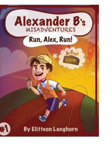 Cover image for Alexander B's Misadventures Book 1