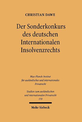 Cover image for Der Sonderkonkurs des deutschen Internationalen Insolvenzrechts: Zugleich ein Beitrag zu deutschen Sonderinsolvenzverfahren im Anwendungsbereich der Europaischen Insolvenzverordnung