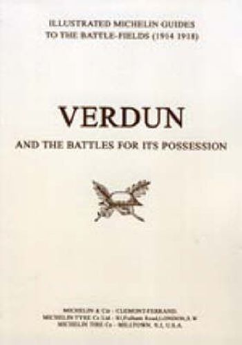 Cover image for Bygone Pilgrimage - Verdun and the Battles for Its Possession: An Illustrated Guide to the Battlefields 1914-1918