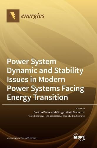 Cover image for Power System Dynamic and Stability Issues in Modern Power Systems Facing Energy Transition