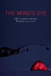 Cover image for Mind's Eye: CBC Literary Award Winners, 2001-2006