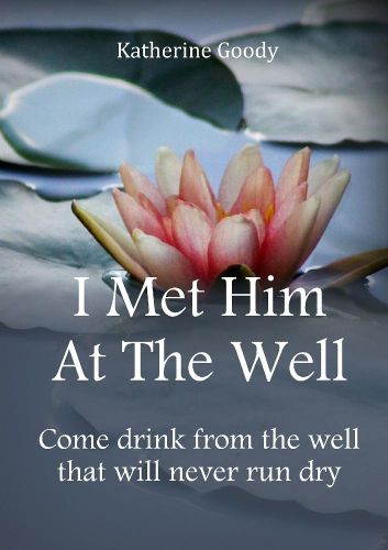 Cover image for I Met Him At The Well