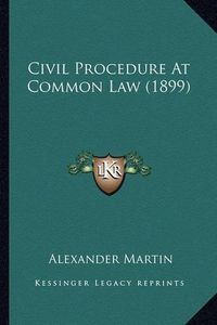 Cover image for Civil Procedure at Common Law (1899)