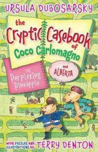 Cover image for The Perplexing Pineapple: The Cryptic Casebook of Coco Carlomagno (and Alberta) Bk 1