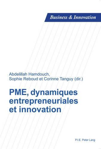 Cover image for Pme, Dynamiques Entrepreneuriales Et Innovation