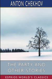 Cover image for The Party and Other Stories (Esprios Classics)