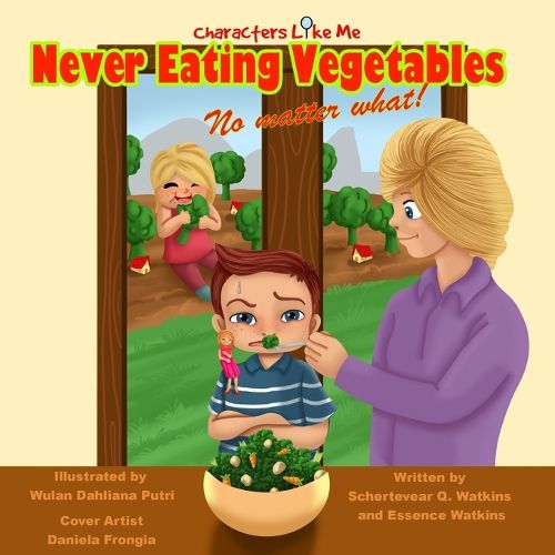 Cover image for Characters Like Me- Never Eating Vegetables No Matter What