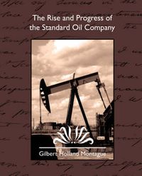 Cover image for The Rise and Progress of the Standard Oil Company