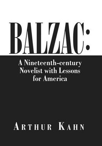 Cover image for Balzac: A Nineteenth-Century Novelist with Lessons for America