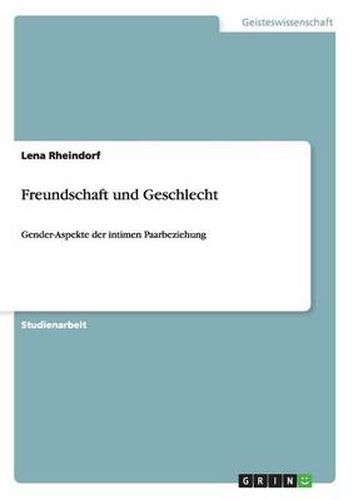 Cover image for Freundschaft und Geschlecht: Gender-Aspekte der intimen Paarbeziehung