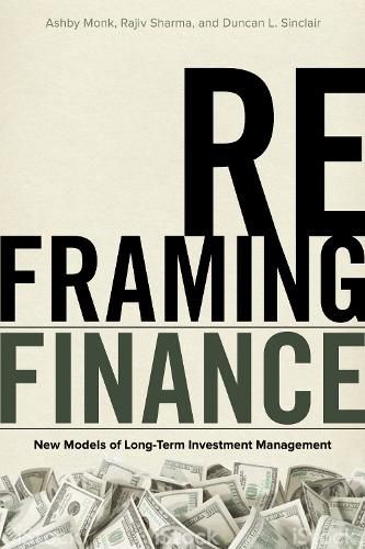 Cover image for Reframing Finance: New Models of Long-Term Investment Management