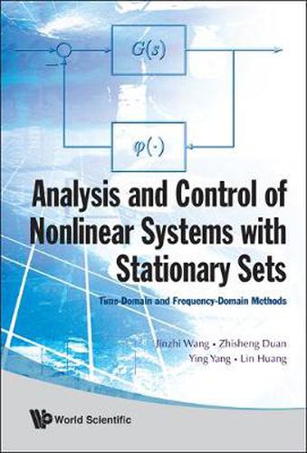 Cover image for Analysis And Control Of Nonlinear Systems With Stationary Sets: Time-domain And Frequency-domain Methods