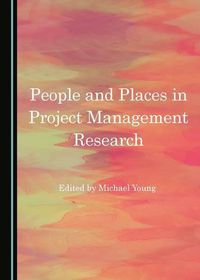 Cover image for People and Places in Project Management Research