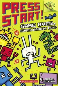 Cover image for Game Over, Super Rabbit Boy!