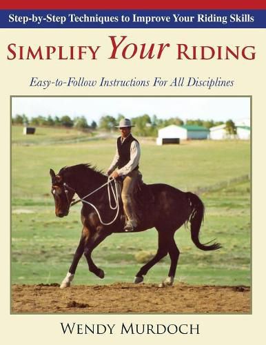 Cover image for Simplify Your Riding: Step-by-Step Techniques to Improve Your Riding Skills