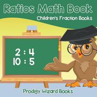 Cover image for Ratios Math Book Children's Fraction Books