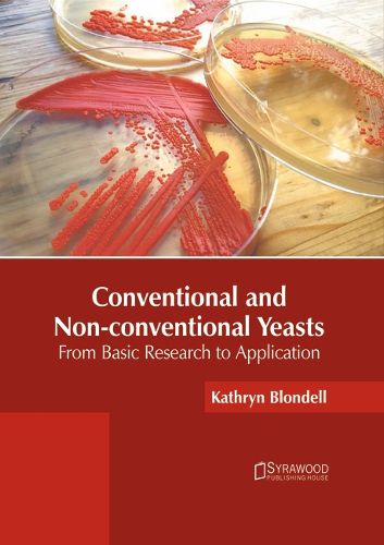 Cover image for Conventional and Non-Conventional Yeasts: From Basic Research to Application