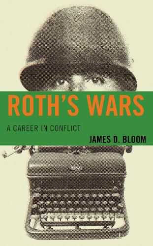 Roth's Wars: A Career in Conflict