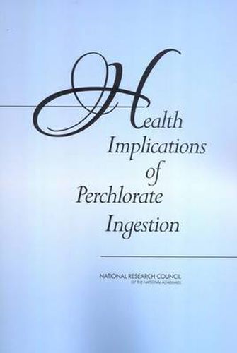 Health Implications of Perchlorate Ingestion