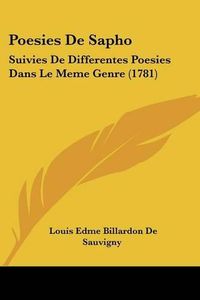 Cover image for Poesies de Sapho: Suivies de Differentes Poesies Dans Le Meme Genre (1781)