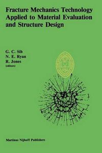 Cover image for Fracture Mechanics Technology Applied to Material Evaluation and Structure Design