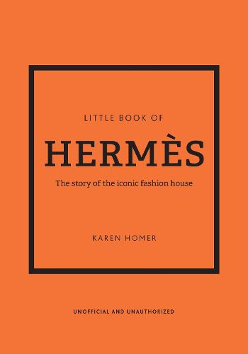 Cover image for Little Book of Hermes: The story of the iconic fashion house