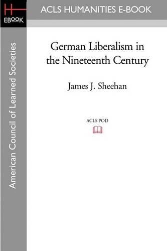 Cover image for German Liberalism in the Nineteenth Century