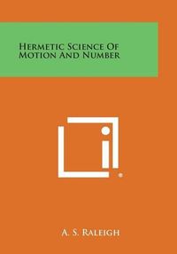 Cover image for Hermetic Science of Motion and Number