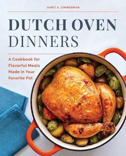 Cover image for Dutch Oven Dinners: A Cookbook for Flavorful Meals Made in Your Favorite Pot