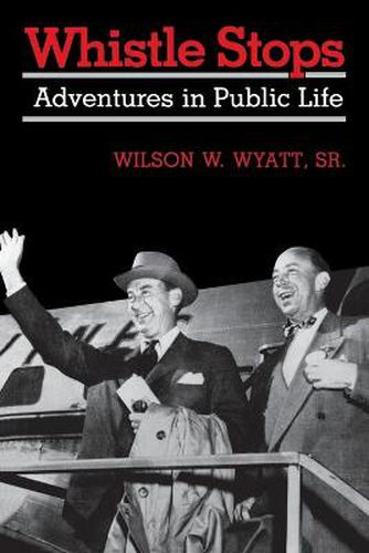 Cover image for Whistle Stops: Adventures in Public Life