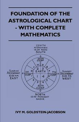 Cover image for Foundation Of The Astrological Chart - With Complete Mathematics