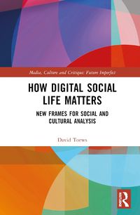 Cover image for How Digital Social Life Matters