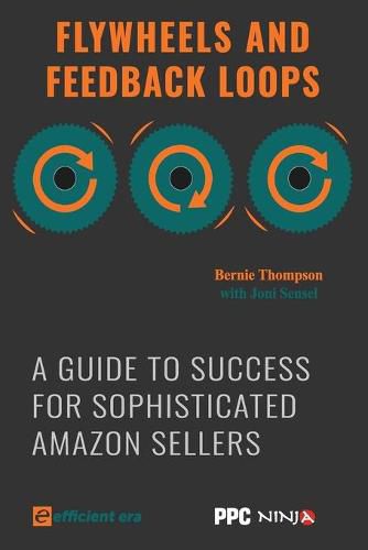 Flywheels and Feedback Loops: A Guide to Success for Amazon Private-Label Sellers