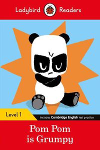 Cover image for Ladybird Readers Level 1 - Pom Pom is Grumpy (ELT Graded Reader)