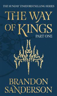 Cover image for The Way of Kings Part One: The first book of the breathtaking epic Stormlight Archive from the worldwide fantasy sensation