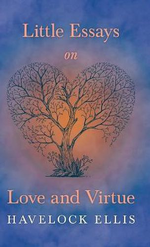 Cover image for On Life And Sex - Essays Of Love And Virtue - Vol. I.