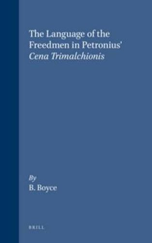 Cover image for The Language of the Freedmen in Petronius' Cena Trimalchionis