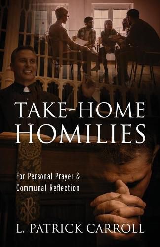 Cover image for Take-Home Homilies: For Personal Prayer & Communal Reflection