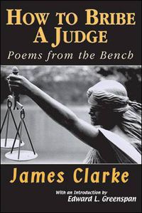 Cover image for How to Bribe a Judge: Poems From the Bench