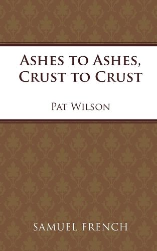 Ashes to Ashes, Crust to Crust