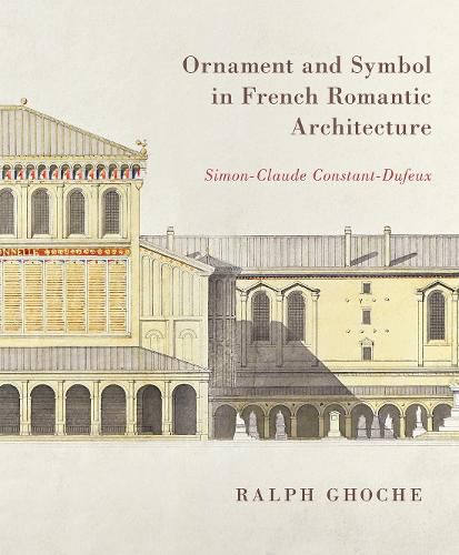 Cover image for Ornament and Symbol in French Romantic Architecture