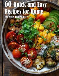 Cover image for 60 Quick and Easy Recipes for Home