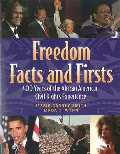 Cover image for Freedom Facts And Firsts: 400 Years of the African American Civil Rights Experience