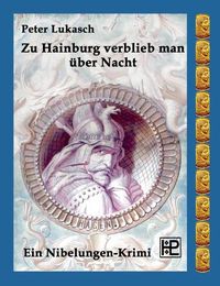 Cover image for Zu Hainburg verblieb man uber Nacht: Ein Nibelungen-Krimi