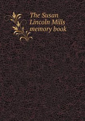 Cover image for The Susan Lincoln Mills memory book