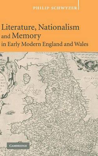 Cover image for Literature, Nationalism, and Memory in Early Modern England and Wales